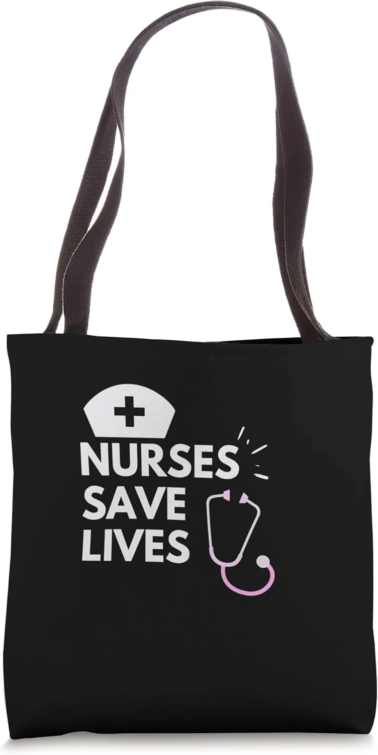 Nurses Save Lives Stethoscope Nursing Doctor Assistant Nurse Tote Bag