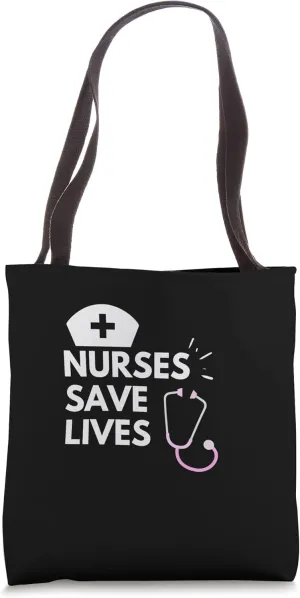 Nurses Save Lives Stethoscope Nursing Doctor Assistant Nurse Tote Bag